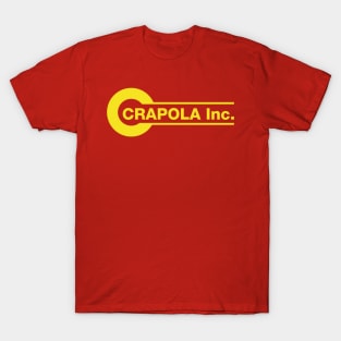 Crapola Inc. T-Shirt